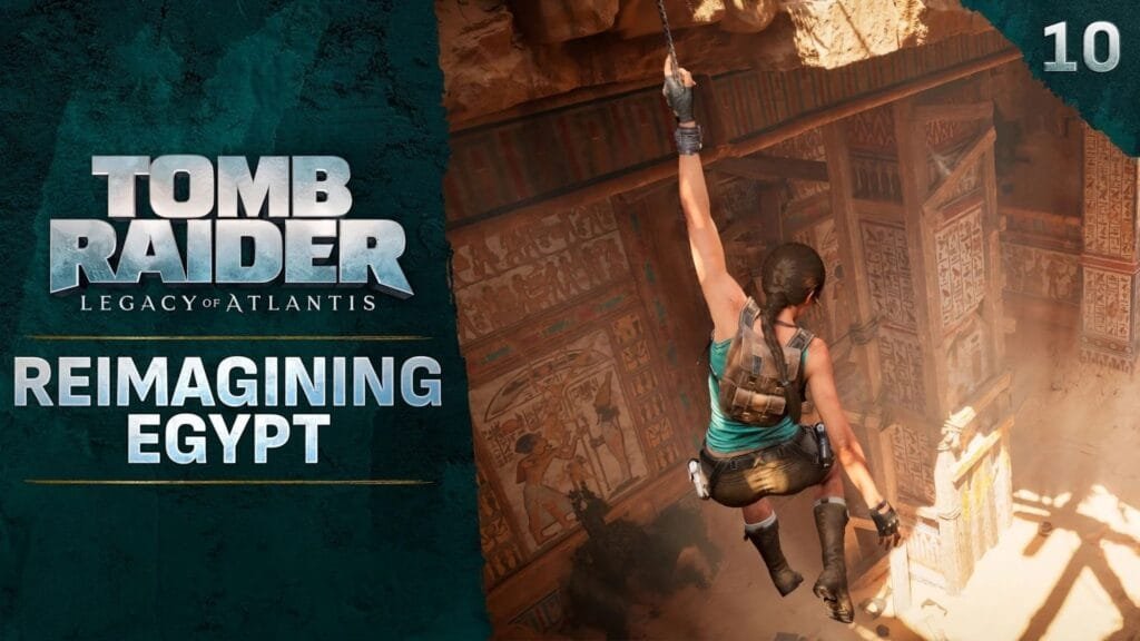 ¿Cómo rediseñó Tomb Raider: Legacy of Atlantis el nivel de Egipto para Lara Croft, y será el más difícil del juego? 1 Episodio 10 del minidocumental de Tomb Raider: Legacy of Atlantis sobre Egipto